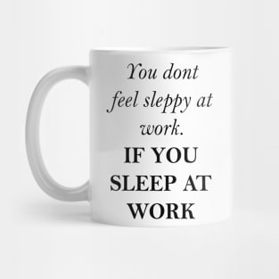 Dont work too hard Mug